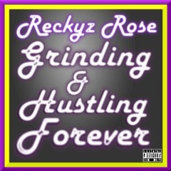 Grinding & Hustling Forever