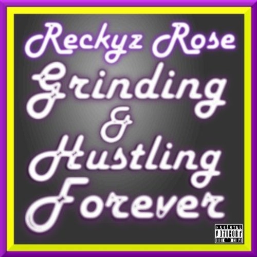 Grinding & Hustling Forever