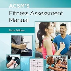 Read [PDF] ACSM's Fitness Assessment Manual (American College of Sports Medicine) - American Co