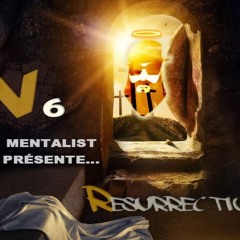 Mentalist Présente Résurrection New Album V.6