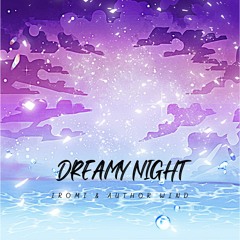 Iromi & Author wind - Dreamy Night