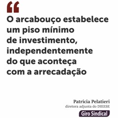 O arcabouço estabelece um piso mínimo de investimento, independente da arrecadação