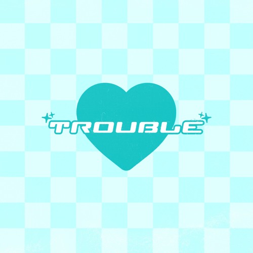 Trouble (feat. Miko G)