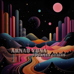 Arnau Yuna [Journey Series]