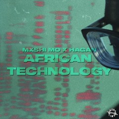 Mxshi Mo & Hagan - African Technology