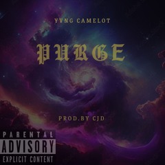 purge- Yvng Camelot prod.by Cjd