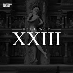 House Party XXIII