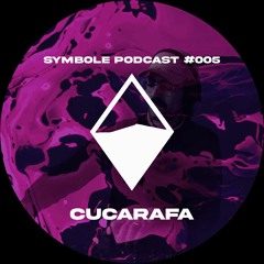 CucaRafa | Symbole Podcast #005 *recording from Symbole x Bunkers 05.04.23
