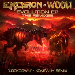 Excision x Wooli - Lockdown (Kompany Remix)