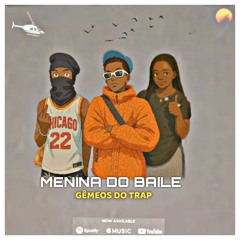 Gêmeos Do Trap-Menina Do Baile.mp3