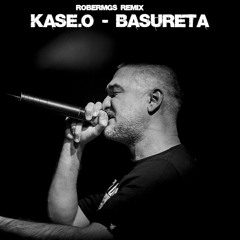 Kase.o - Basureta (robermgs REMIX)