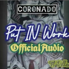 Cornado -Put In Work FT VillenLOko760 |prod By ? (Original Audio)
