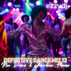 ezzydj's Definitive Dance Mix 12-Nu Disco and Jackin