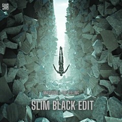Massano - The Feeling (Slim Black Edit)