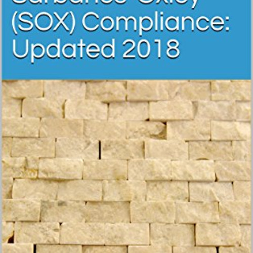 [Get] EPUB 💕 A Practical Introduction to Sarbanes-Oxley (SOX) Compliance: Updated 20