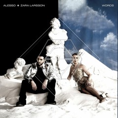 Alesso Ft. Zara Larsson - Words (Danny Demaine Remix)