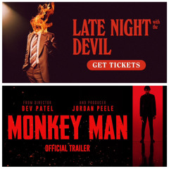#719: Monkey Man/Late Night with the Devil
