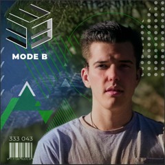 333 Sessions 043 - Mode B
