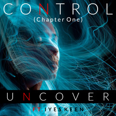 Control (Chapter One) [feat. Iyes Keen]