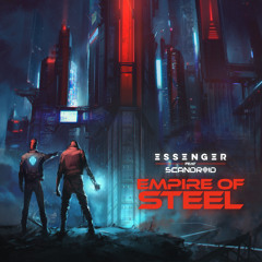 Essenger and Scandroid - Empire Of Steel