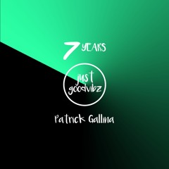 Patrick Gallina | 7 years justgoodvibz | 21.10.2023