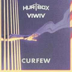 HURTBOX & VIWIV - CURFEW