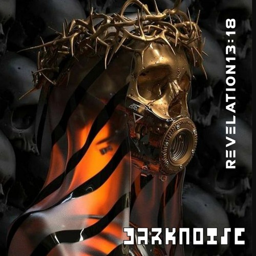 REVELATION 13:18 - DARKNOISE