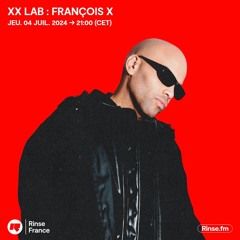 XXLab avec François X - 04 Juillet 2204