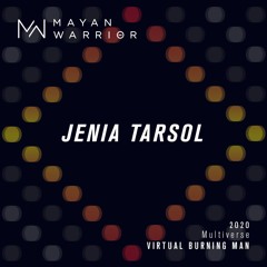 Jenia Tarsol - Mayan Warrior - Virtual Burning Man 2020