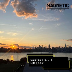 MMR007 - Santiablo - X [Magnetic Magazine Recordings]