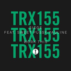 Siege (feat. Sweet Pussy Pauline) - Work It (Extended Mix)