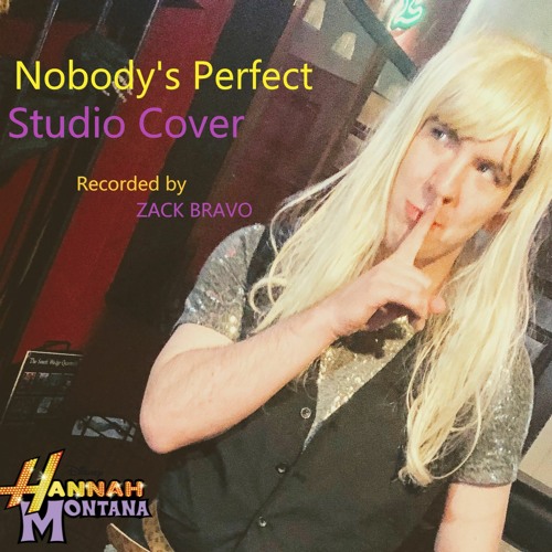 Nobody's Perfect (Hannah Montana Cover)
