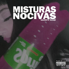 Misturas Nocivas w/4everjit [wakeup]