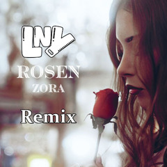 ZORA - rosen (LNY Remix)