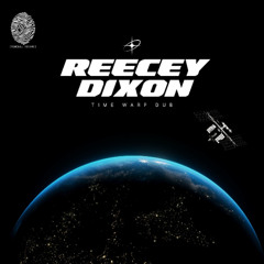 Reecey Dixon - Time Warp Dub