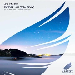 Nick Parker - Forever You (Dalmoori Remix) [As Played On Uplifting Only 374]