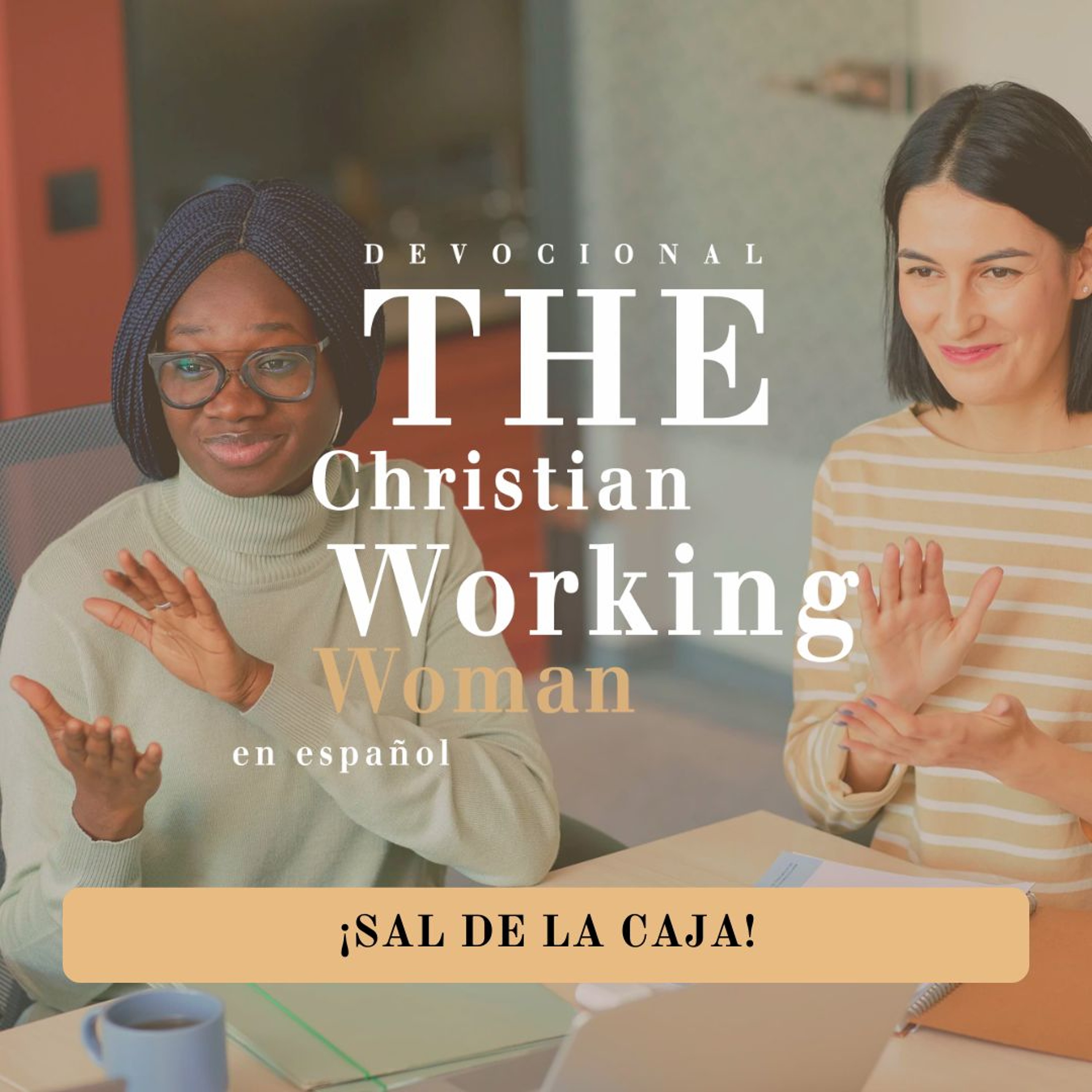 ¡Sal de la caja! - Parte 5 | The Christian Working Woman en español