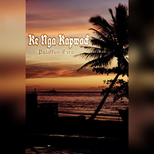 <<Ke Nga Kapwack by(Kool-Ages)