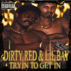 Dirty Red & Lil Bay - Im Just A Hustler