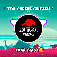 TTM Gedene Cintaku Luar Biasa