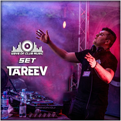 TaReeV - Wave of club music | 01.07.2022r.