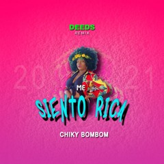Deeds & Chiky Bombom - Me Siento Rica (Extended Remix)