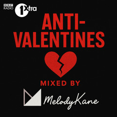 Melody Kane's Anti Valentines Mix (Feb 2018)(clean)