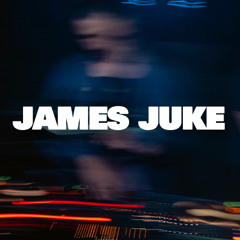 James Juke | RAW CUTS