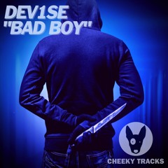 DeV1Se - Bad Boy - OUT NOW