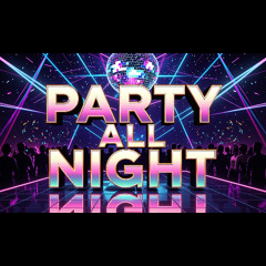 Party All Night