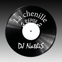 La Chenille (DJ NathiS Remix)