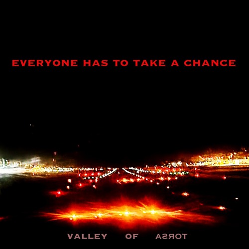 Everyone Has To Take A Chance