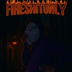 FIRESHITONLY.Chr$-ALL I KNOW IS TRAP