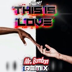 HUSKI - THIS IS LOVE (MR. BOMBON REMIX)